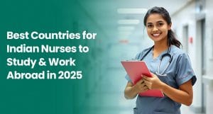 Countries for Indian Nurses to Study & Work