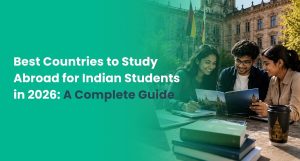 Best Countries to Study Abroad for Indian Students