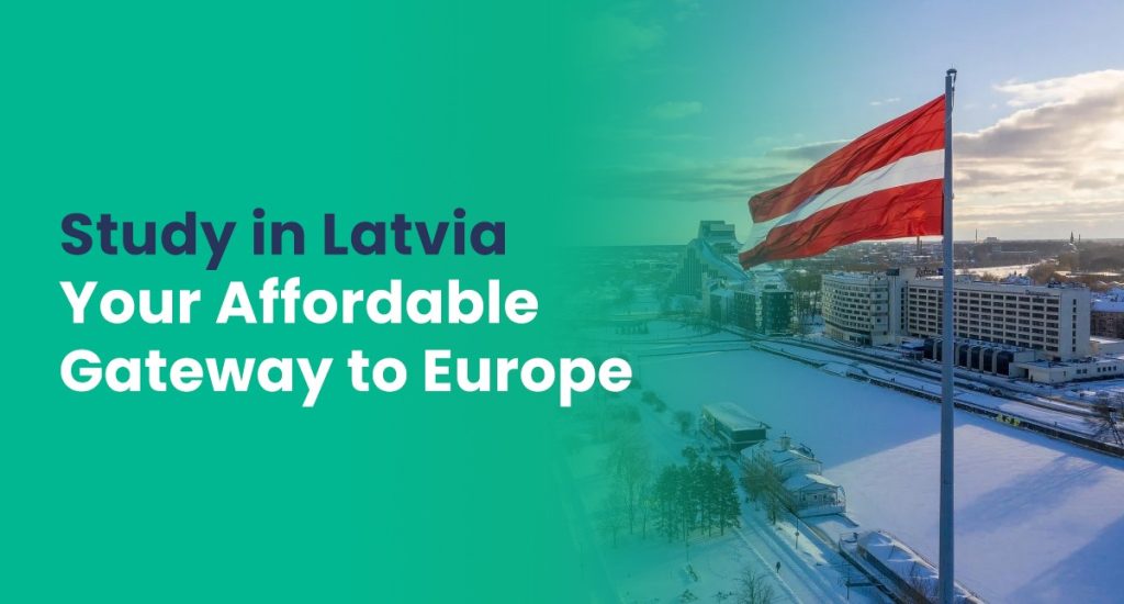 Study in Latvia for Indian Students 2026 – Courses, Costs and Scholarships