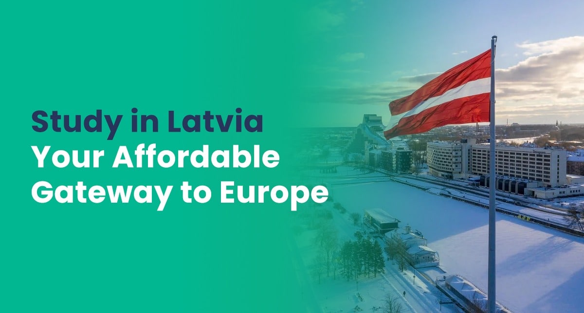 Study in Latvia for Indian Students 2026 – Courses, Costs and Scholarships